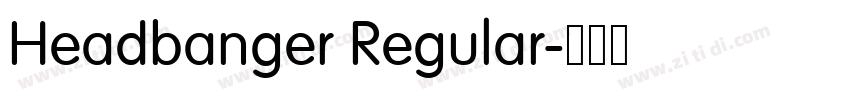 Headbanger Regular字体转换